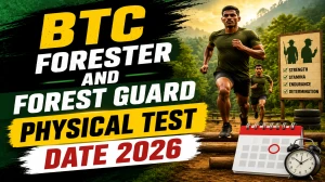 BTC Forester and Forest Guard Physical Test Date 2026 - PET, PST Schedule for 157 Posts BTC Forester and Forest Guard Physical Test Date 2026 - PET, PST Schedule for 157 Posts
