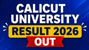 Calicut University 6th Semester Result 2026 Out - Direct Link to Download M.Sc Results at results.uoc.ac.in