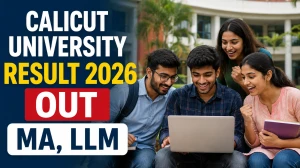 Calicut University Result 2026 Out - Direct Link to Download M.A. & LL.M. Results at uoc.ac.in Calicut University Result 2026 Out - Direct Link to Download M.A. & LL.M. Results at uoc.ac.in