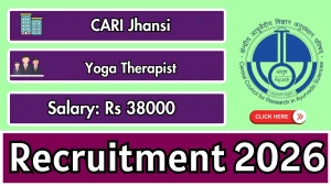 CARI Jhansi Yoga Therapist Recruitment 2026 - Walkin