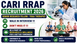 CARI RRAP Recruitment 2026 - Walkin for Senior Research Fellow (Ayu)/ Yoga Therapist Posts CARI RRAP Recruitment 2026 - Walkin for Senior Research Fellow (Ayu)/ Yoga Therapist Posts