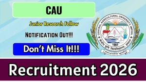 CAU Junior Research Fellow Recruitment 2026 - Walkin CAU Junior Research Fellow Recruitment 2026 - Walkin
