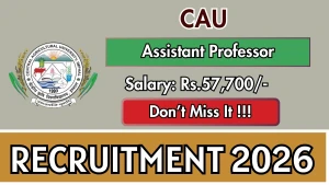 CAU Assistant Professor Recruitment 2026 - Apply Online CAU Assistant Professor Recruitment 2026 - Apply Online