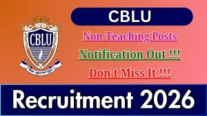 CBLU Non-Teaching Recruitment 2026 - Apply Offline CBLU Non-Teaching Recruitment 2026 - Apply Offline