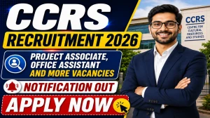 CCRS Recruitment 2026 (Short Notice) - Apply Offline for 49 Project Associate, Office Assistant and More Posts CCRS Recruitment 2026 (Short Notice) - Apply Offline for 49 Project Associate, Office Assistant and More Posts