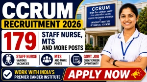 CCRUM Recruitment 2026 Notification Out - Apply Online for 179 Staff Nurse, MTS and More Posts