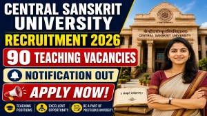 Central Sanskrit University Recruitment 2026: 90 Teaching Posts, Apply Online Before 10 July Central Sanskrit University Recruitment 2026: 90 Teaching Posts, Apply Online Before 10 July