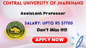 Central University of Jharkhand Assistant Professor Recruitment 2026 - Walkin for 28 Posts Central University of Jharkhand Assistant Professor Recruitment 2026 - Walkin for 28 Posts