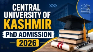 Central University of Kashmir PhD Admission 2026: Check Important Dates, Courses Offered and More