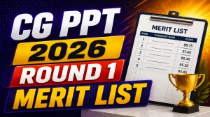 CG PPT 2026 Round 1 Merit List Out - Direct Link to Download Here