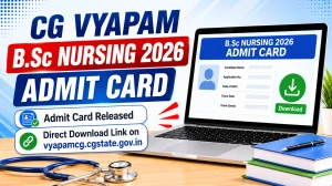 CG Vyapam B.Sc Nursing 2026 Admit Card - Direct Download Link on vyapamcg.cgstate.gov.in CG Vyapam B.Sc Nursing 2026 Admit Card - Direct Download Link on vyapamcg.cgstate.gov.in