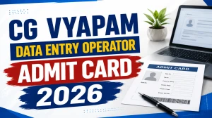 CG Vyapam Data Entry Operator Admit Card 2026 - Check Exam Date