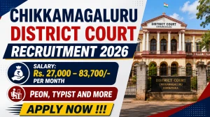 Chikkamagaluru District Court Recruitment 2026: Apply Online for 61 Peon, Typist, Stenographer Posts Chikkamagaluru District Court Recruitment 2026: Apply Online for 61 Peon, Typist, Stenographer Posts