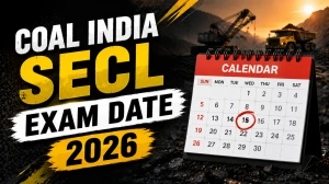 Coal India SECL Exam Date 2026 Out - Mining Sirdar, Surveyor & Assistant Foreman Posts Coal India SECL Exam Date 2026 Out - Mining Sirdar, Surveyor & Assistant Foreman Posts