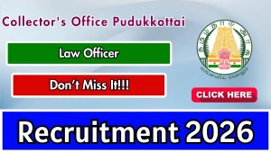 Collector's Office Pudukkottai Law Officer Recruitment 2026 - Apply Offline for 31 Posts Collector's Office Pudukkottai Law Officer Recruitment 2026 - Apply Offline for 31 Posts