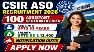 CSIR ASO Recruitment 2026 - Apply Online for 100 Assistant Section Officer Posts