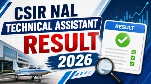 CSIR NAL Technical Assistant Result 2026 OUT - Download Scorecard @ nal.res.in