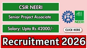 CSIR NEERI Senior Project Associate Recruitment 2026 - Walkin CSIR NEERI Senior Project Associate Recruitment 2026 - Walkin