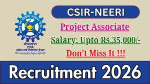 CSIR-NEERI Project Associate Recruitment 2026 - Walkin
