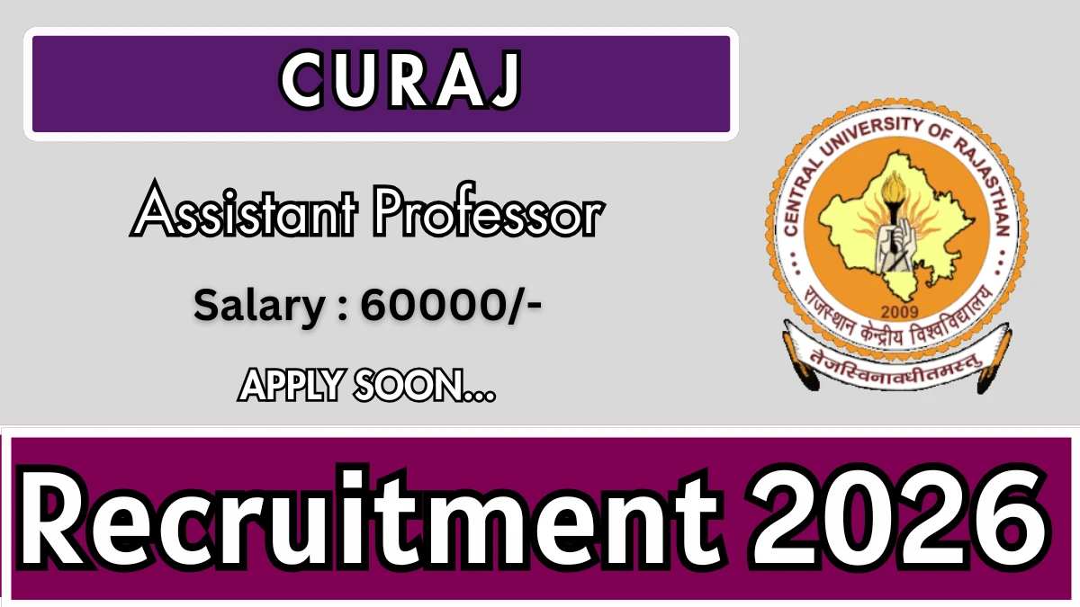 CURAJ Assistant Professor Recruitment 2026 - Walkin for 16 Posts