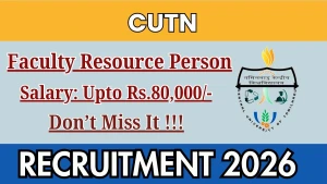 CUTN Faculty Resource Person Recruitment 2026 - Walkin