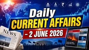 Daily Current Affairs – 2 June 2026