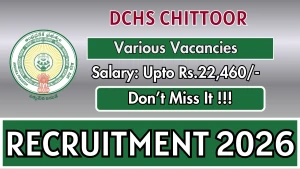 DCHS Chittoor Recruitment 2026 - Apply Offline for Plumber, Electrician and More Posts
