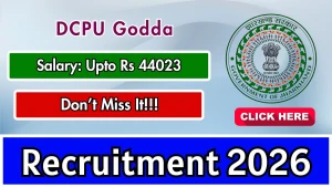 DCPU Godda Recruitment 2026 - Apply Offline for Counselor, Assistant-cum-DEO and More Posts DCPU Godda Recruitment 2026 - Apply Offline for Counselor, Assistant-cum-DEO and More Posts