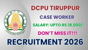 DCPU Tiruppur Case Worker Recruitment 2026 - Apply Offline