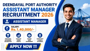 Deendayal Port Authority Assistant Manager Recruitment 2026 - Apply Offline