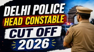 Delhi Police Head Constable Cut Off Marks 2026 OUT: Download PDF, Category Wise Marks and More