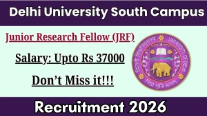 Delhi University South Campus Junior Research Fellow Recruitment 2026 - Apply Online