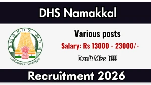DHS Namakkal Recruitment 2026 - Apply Offline for 29 Lab Technicians, Nursing Therapist and More Posts