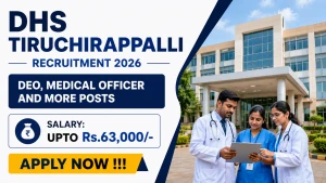 DHS Tiruchirappalli Recruitment 2026 - Apply Offline for DEO, Medical Officer and More Posts DHS Tiruchirappalli Recruitment 2026 - Apply Offline for DEO, Medical Officer and More Posts
