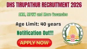 DHS Tirupathur Recruitment 2026 - Apply Offline for 25 ANM, MPHW and More Posts DHS Tirupathur Recruitment 2026 - Apply Offline for 25 ANM, MPHW and More Posts