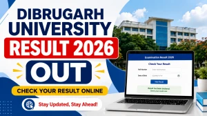 Dibrugarh University Result 2026 Out - Direct Link to Download B.Com 4th Semester (CBCS) Result at dibru.ac.in Dibrugarh University Result 2026 Out - Direct Link to Download B.Com 4th Semester (CBCS) Result at dibru.ac.in