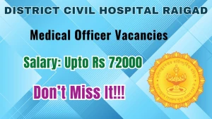 District Civil Hospital Raigad Medical Officer Recruitment 2026 - Apply Offline