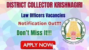 District Collector Krishnagiri Law Officers Recruitment 2026 - Apply Offline for 11 Posts