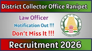 District Collector Office Ranipet Law Officer Recruitment 2026 - Apply Offline for 11 Posts District Collector Office Ranipet Law Officer Recruitment 2026 - Apply Offline for 11 Posts