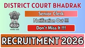 District Court Bhadrak Senior Clerk Recruitment 2026 - Apply Offline District Court Bhadrak Senior Clerk Recruitment 2026 - Apply Offline