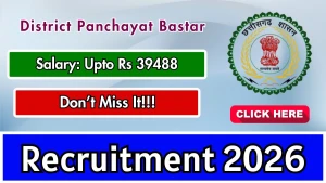 District Panchayat Bastar Recruitment 2026 - Apply Offline for Assistant Programmer, Block Coordinator Posts