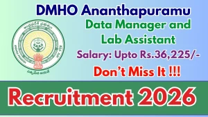 DMHO Ananthapuramu Recruitment 2026 - Apply Offline for Data Manager and Lab Assistant Posts DMHO Ananthapuramu Recruitment 2026 - Apply Offline for Data Manager and Lab Assistant Posts