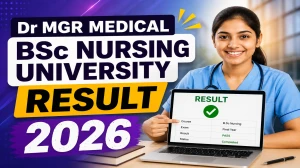 Dr MGR Medical BSc Nursing University Result 2026 - Direct Link to Check at tnmgrmu.ac.in
