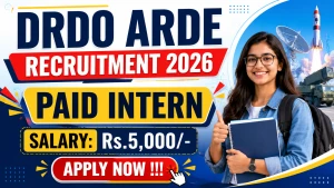 DRDO ARDE Paid Intern Recruitment 2026 - Apply Offline for 40 Posts DRDO ARDE Paid Intern Recruitment 2026 - Apply Offline for 40 Posts