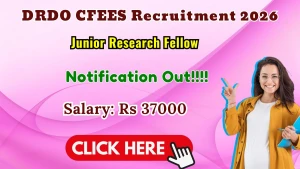 DRDO CFEES Junior Research Fellow Recruitment 2026 - Walkin DRDO CFEES Junior Research Fellow Recruitment 2026 - Walkin