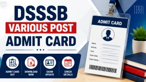 DSSSB Various Post Admit Card 2026 Out - Download Link DSSSB Various Post Admit Card 2026 Out - Download Link