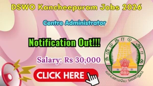 DSWO Kancheepuram Centre Administrator Recruitment 2026 - Apply Offline