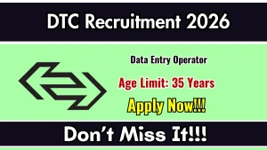 DTC Data Entry Operator Recruitment 2026 - Apply Offline