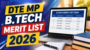 DTE MP B.Tech Merit List 2026 (Released) - Check Common Merit List, Download Link, Rank & Counselling Schedule DTE MP B.Tech Merit List 2026 (Released) - Check Common Merit List, Download Link, Rank & Counselling Schedule