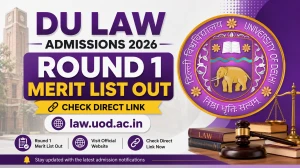 DU Law Admissions 2026 Round 1 Merit List Out - Check Direct Link @ law.uod.ac.in DU Law Admissions 2026 Round 1 Merit List Out - Check Direct Link @ law.uod.ac.in
